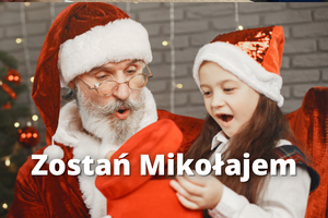 Zostań Mikołajem! Świąteczna akcja charytatywna.